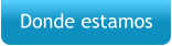 Donde estamos